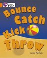 Bounce Kick Catch Throw Band 06/Orange