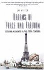 Dreams of Peace and Freedom Utopian Moments in the Twentieth Century