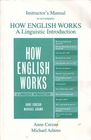 Instructor's Manual to Accompany How English Works A Linguistic Introduction
