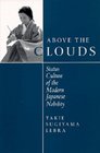Above the Clouds Status Culture of the Modern Japanese Nobility