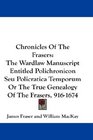 Chronicles Of The Frasers The Wardlaw Manuscript Entitled Polichronicon Seu Policratica Temporum Or The True Genealogy Of The Frasers 9161674