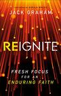 Reignite Fresh Focus for an Enduring Faith