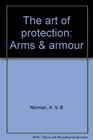 The art of protection Arms  armour