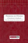 Pensions on Divorce A Practitioner's Handbook