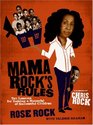 Mama Rock's Rules Ten Lessons for Raising a Houseful of Successful Children