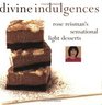 Divine Indulgences Rose Reisman's Sensational Light Desserts