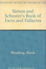 Simon and Schuster's Book of Facts and Fallacies
