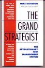 The Grand Strategist The Revolutionary New Management System
