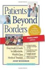 Patients Beyond Borders Thailand Edition Everybody's Guide to Affordable WorldClass Medical Tourism