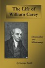 Life of William Carey Shoemaker and Missionary