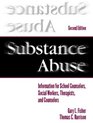 Substance Abuse Information for School Counselors Social Workers Therapists and Counselors