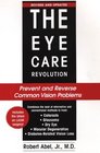 The Eye Care Revolution: Prevent and Reverse Common Vision Problems