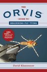 Orvis Guide to Beginning Fly Tying 101 Tips for the Absolute Beginner
