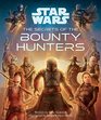 Star Wars The Secrets of the Bounty Hunters