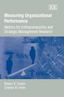 Measuring Organizational Performance Metrics for Entrepreneurship and Strategic Management Research