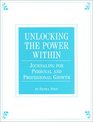Unlocking The Power Within Journaling For Personal and Professional Growth