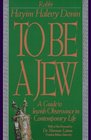 To Be a Jew A Guide to Jewish Observance in Contemporary Life