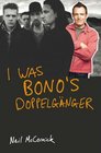 I Was Bono's Doppelganger