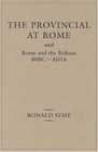 Provincial At Rome and Rome and the Balkans 80BCAD14