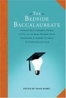 The Bedside Baccalaureate A Handy Daily Cerebral Primer to Fill in the Gaps Refresh Your Knowledge  Impress Yourself  Other Intellectuals