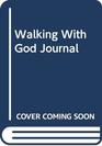 Walking With God Journal
