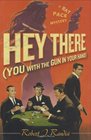 Hey There (You with the Gun in Your Hand) (Rat Pack, Bk 3)