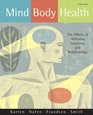 Mind/Body Health The Effects of Attitudes Emotions and Relationships