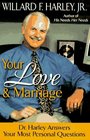 Your Love and Marriage Dr Harley Answers Your Most Personal Questions