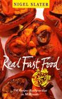 Real Fast Food : 350 Recipes Ready-to-Eat in 30 Minutes