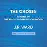 The Chosen A Novel of the Black Dagger Brotherhood