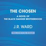 The Chosen: A Novel of the Black Dagger Brotherhood