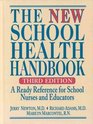 The New School Health Handbook  A Ready Reference for School Nurses and Educators