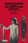 Zoot Suits and Secondhand Dresses Anthology of Fashion and Music