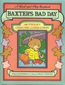 Baxter Bear's Bad Day