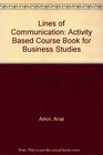 Lines of Communication Activity Based Course Book for Business Studies