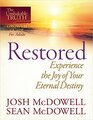 RestoredExperience the Joy of Your Eternal Destiny
