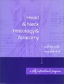 Head and Neck Histology and Anatomy A SelfInstructional Program