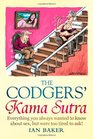 Codgers' Kama Sutra Everything You Wanted to Know about Sex But Were Too Tired to Ask