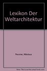 Lexikon Der Weltarchitektur