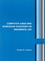 Computeraided and Workbook Exercises on Insurance Law