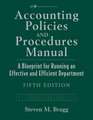 Accounting Policies and Procedures Manual A Blueprint for Running an Effective and Efficient Department