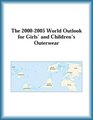 The 20002005 World Outlook for Girls' and Children's Outerwear