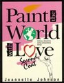 Paint the World With Love 2nd Coat
