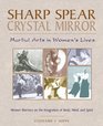 Sharp Spear Crystal Mirror Martial Arts in Women's Lives