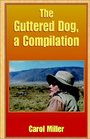 The Guttered Dog a Compilation