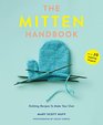 The Mitten Handbook Knitting Recipes to Make Your Own