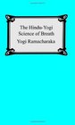 The Hindu-Yogi Science of Breath