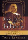 Last Days of Glory The Death of Queen Victoria