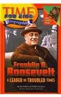 Time for Kids Franklin D Roosevelt A Leader in Troubled Times