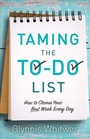 Taming the ToDo List How to Choose Your Best Work Every Day